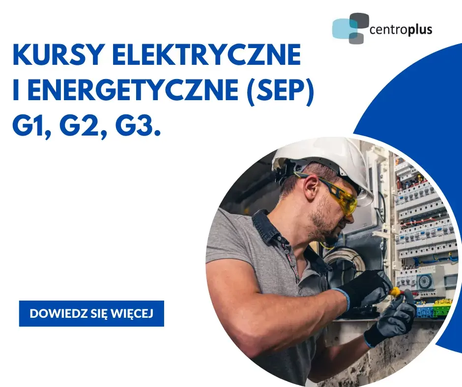 Szkolenia SEP G1 G2 G3 - kursy w Centro Plus