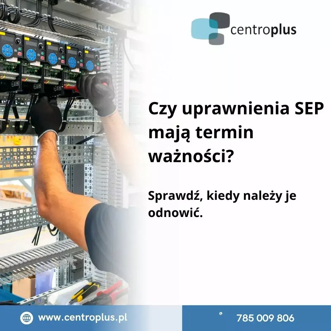 Czy uprawnienia SEP mają termin ważności