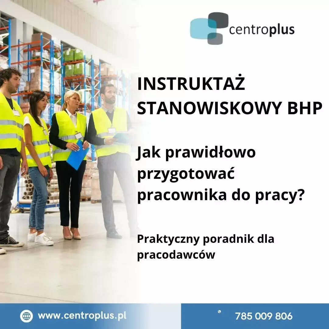 instruktaż stanowiskowy BHP – jak przygotować pracownika do pracy Instruktaż stanowiskowy BHP - jak przygotować pracownika do pracy