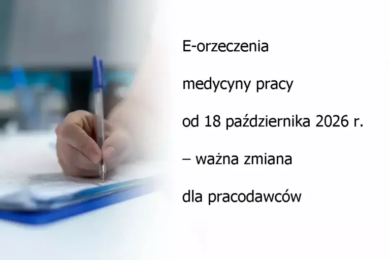 E-orzeczenia medycyny pracy od 18 października 2026 r. – ważna zmiana dla pracodawców